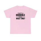 That's a Horrible Idea Cotton Tee T-Shirt Pink Sweetheart