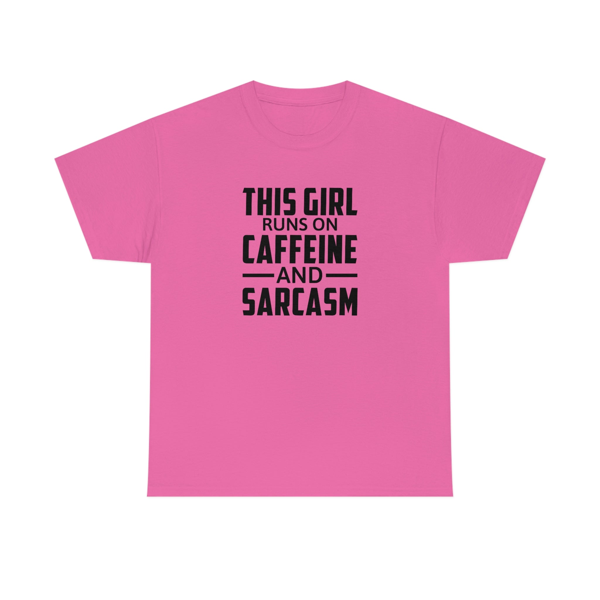 This Girl Runs on Caffeine & Sarcasm Cotton Tee T-Shirt Pink Sweetheart
