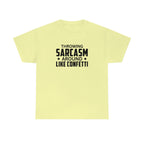 Throwing Sarcasm Like Confetti Cotton Tee T-Shirt Pink Sweetheart