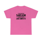 Throwing Sarcasm Like Confetti Cotton Tee T-Shirt Pink Sweetheart
