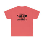Throwing Sarcasm Like Confetti Cotton Tee T-Shirt Pink Sweetheart