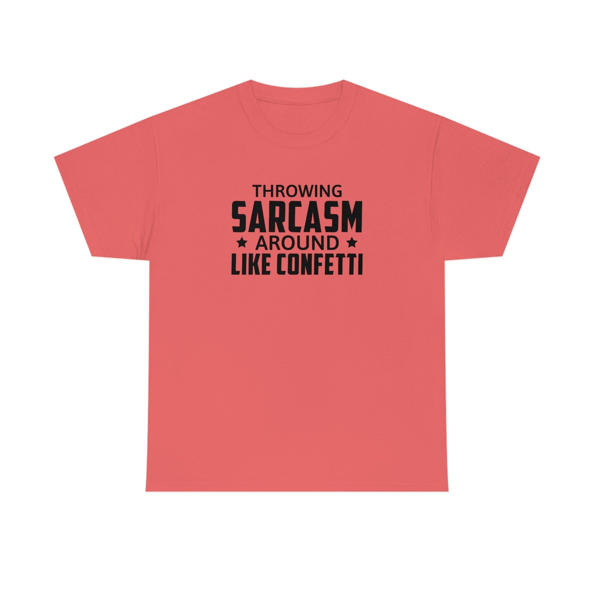 Throwing Sarcasm Like Confetti Cotton Tee T-Shirt Pink Sweetheart