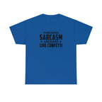 Throwing Sarcasm Like Confetti Cotton Tee T-Shirt Pink Sweetheart