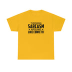 Throwing Sarcasm Like Confetti Cotton Tee T-Shirt Pink Sweetheart